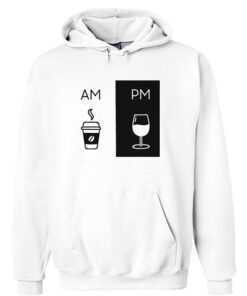 Am Pm Drink Hoodie