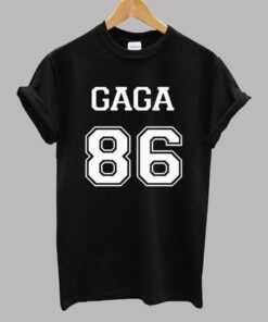 GAGA 86  Lady Gaga  T shirt  SU