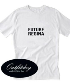 Future Regina T-shirt