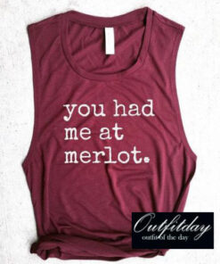 you had me at merlot Tank