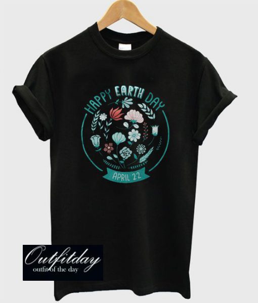 Happy Earth Day T-Shirt