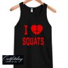 I Love Squats Tanktop