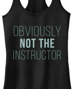 Up Not The Instructor Tank Top