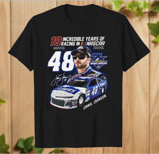 19 Incredible Years Of Racing In Nascar Jimmie Johnson 48 T-Shirt PU27