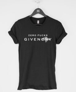 Zero Fucks Given T-Shirt PU27