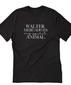 Walter Mercado Es My Spirit Animal T-Shirt PU27