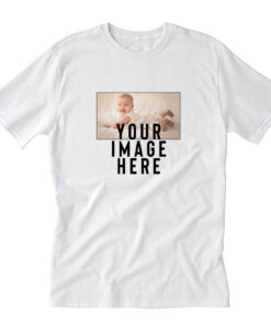 Your Image Here T-Shirt PU27