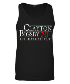 Clayton Funny Bigsby 2020 Let That Hate Tank Top